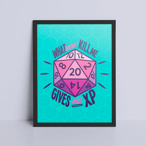 Art Print - What Doesn't Kill Me, Gives Me XP Game Room Print Board Game Tabletop Gaming Gifts Accessories, RPG D&D Dice